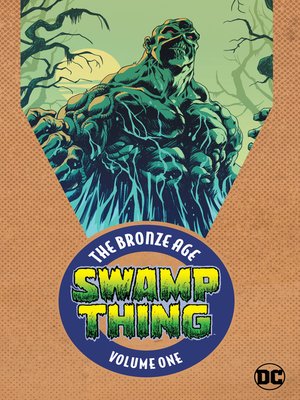 cover image of Swamp Thing: The Bronze Age, Volume 1